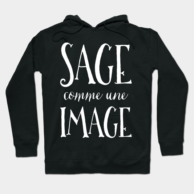 Sage Comme Une Image French Hoodie by AntiqueImages